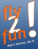 Fly2Fun