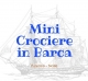 Minicrociere in Barca 