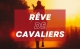 Rêve de Cavaliers